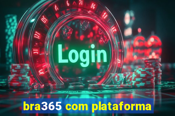 bra365 com plataforma